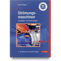 Hanser Fachbuchverlag Strömungsmaschinen: Grundlagen und Anwendungen