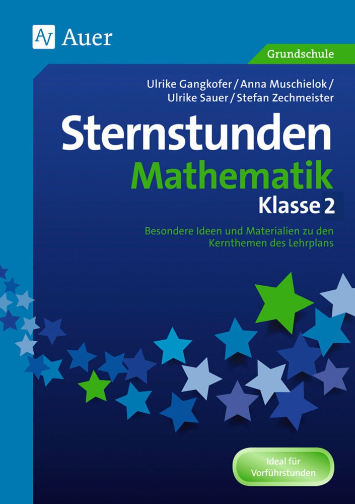 Sternstunden Grundschule / Sternstunden Mathematik Klasse 2 - Ulrike Gangkofer  Anna Muschielok  Geheftet