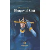 Bhakti Marga Publications Die Essenz der Bhagavad G¿t¿