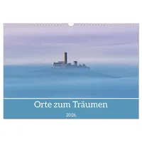 Calvendo Orte zum Träumen (Wandkalender 2026 DIN A3 quer),