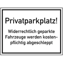 Schild I Parkverbotsschild Privatparkplatz! Widerrechtlich..., Aluminium, 400x250mm