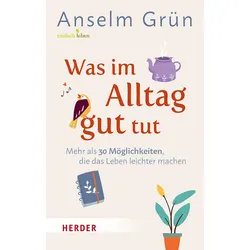 Was im Alltag gut tut