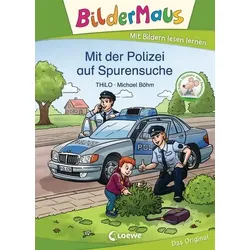 LOEWE VERLAG 978-3-7432-0502-4 Bildermaus - Mit der Polizei auf Spurensuche