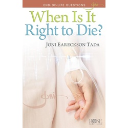 When is it Right to Die? als eBook Download von Joni Eareckson Tada