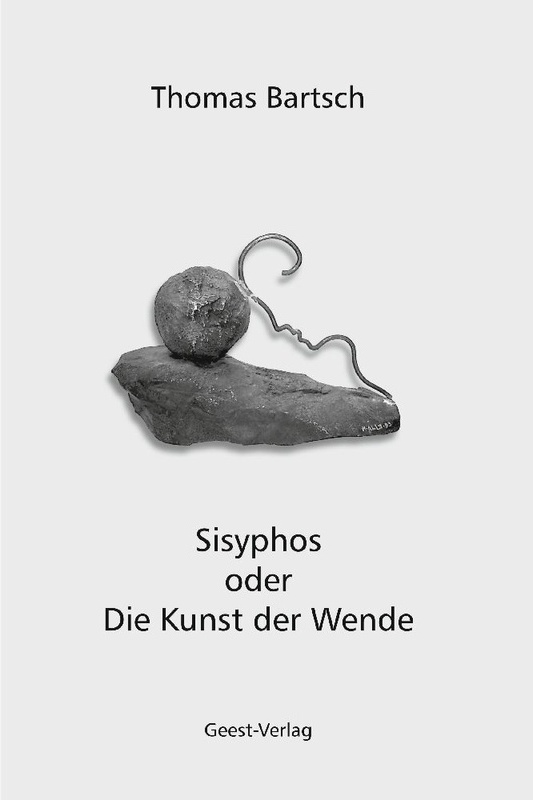 Sisyphos Oder Die Kunst Der Wende - Thomas Bartsch  Kartoniert (TB)