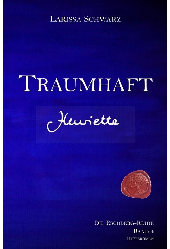 Traumhaft - Henriette - Larissa Schwarz, Kartoniert (TB)