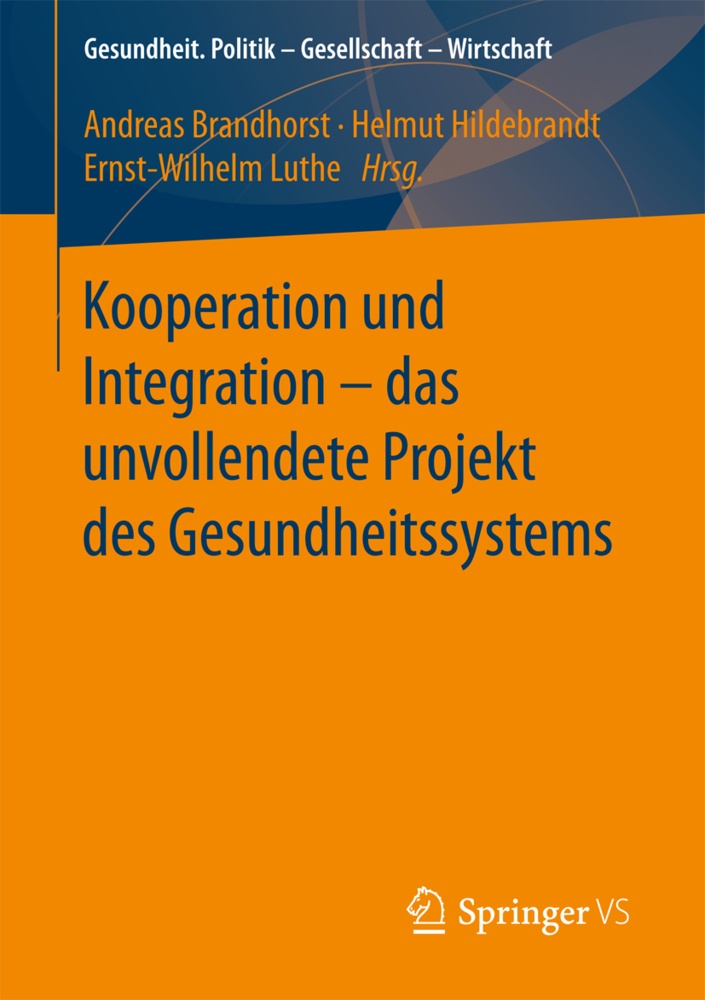 Kooperation Und Integration - Das Unvollendete Projekt Des Gesundheitssystems  Kartoniert (TB)