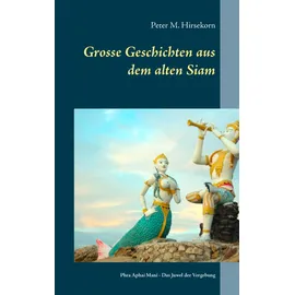 twentysix epic Grosse Geschichten aus dem alten Siam