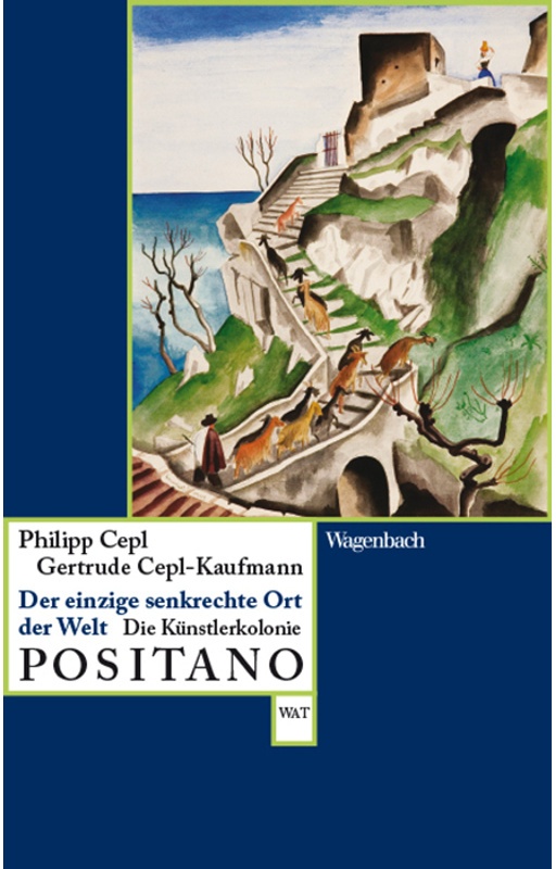 Der Einzige Senkrechte Ort Der Welt - Philipp Cepl, Gertrude Cepl-Kaufmann, Taschenbuch