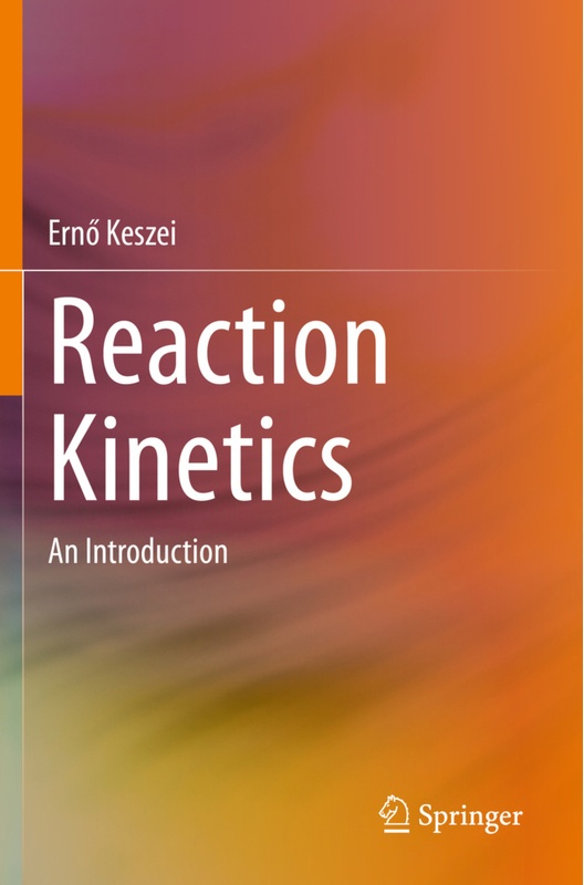Reaction Kinetics - Ernö Keszei, Kartoniert (TB)