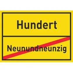 Hundert Neunundneunzig Schild Ortsschild A0 (841x1189mm)