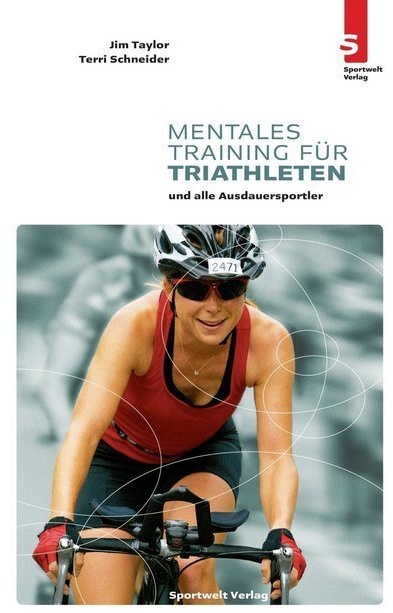 Mentales Training Für Triathleten Und Alle Ausdauersportler - Jim Taylor  Terri Schneider  Kartoniert (TB)