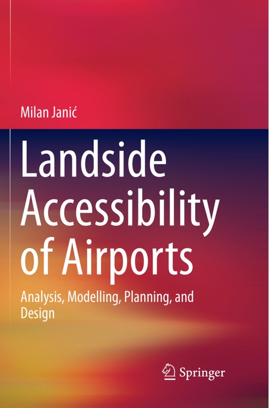Landside Accessibility Of Airports - Milan Janic, Kartoniert (TB)