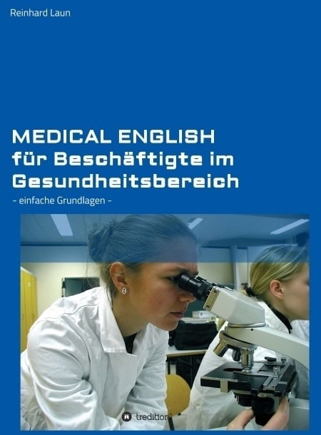 Medical English Für Beschäftigte Im Gesundheitsbereich - Reinhard Laun  Kartoniert (TB)