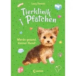 LOEWE VERLAG 978-3-7432-0942-8 Daniels, Tierklinik Pfötchen (Band 5) - Werde gesund, kleiner Hund!