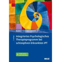 Psychologie Verlagsunion Integriertes Psychologisches Therapieprogramm bei schizophren Erkrankten IPT,