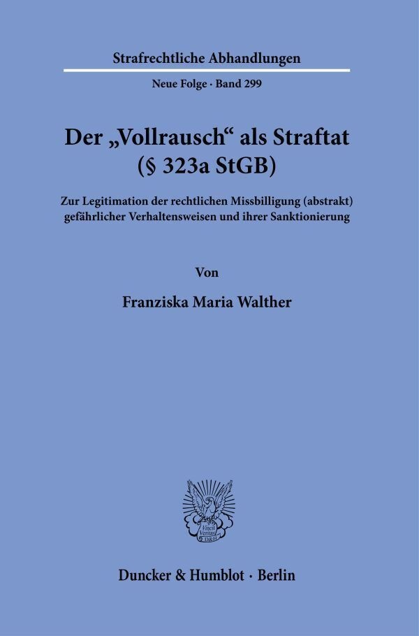 Der »Vollrausch« Als Straftat (§ 323A Stgb). - Franziska Maria Walther  Kartoniert (TB)