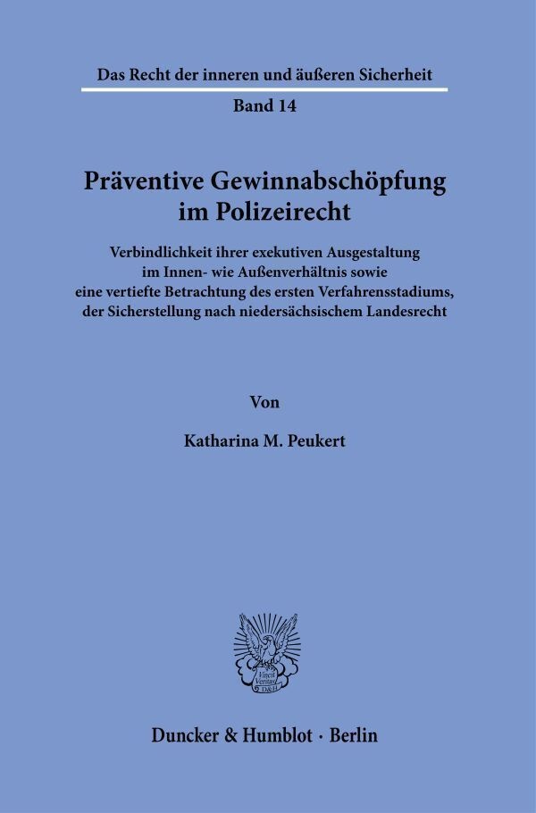 Präventive Gewinnabschöpfung Im Polizeirecht. - Katharina M. Peukert  Kartoniert (TB)
