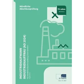u-form verlag, hermann ullrich gmbh & co kg Industriekaufmann/Industriekauffrau (AO 2024): Die mündliche Abschlussprüfung clever bestehen