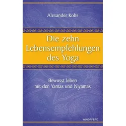 Die zehn Lebensempfehlungen des Yoga