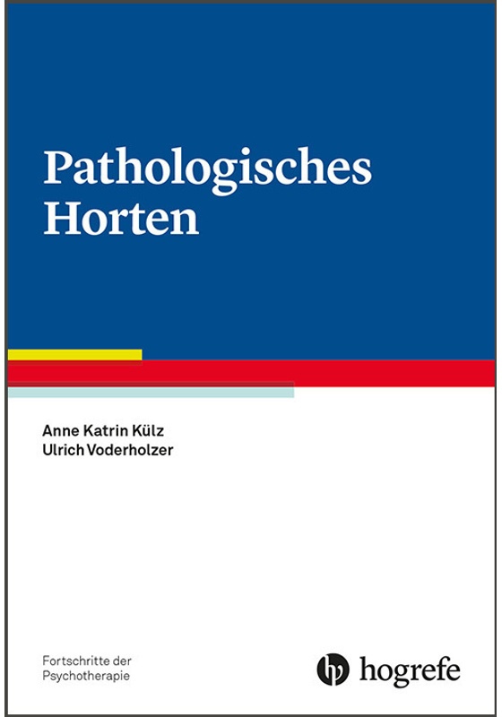 Pathologisches Horten - Anne-Katrin Külz  Ulrich Voderholzer  Kartoniert (TB)