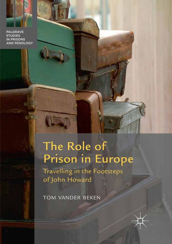 The Role Of Prison In Europe - Tom Vander Beken  Kartoniert (TB)