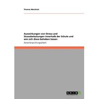 GRIN Verlag Auswirkungen von Stress und Stressbelastungen innerhalb der