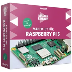 Franzis Verlag Maker Kit für Raspberry Pi 5 - Mach's einfach, Experimentier-Set,