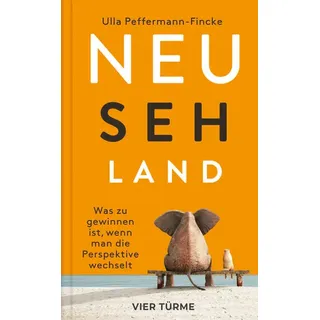 Neu-Seh-Land von Ulla Peffermann-Fincke / Vier Tuerme GmbH / Buch