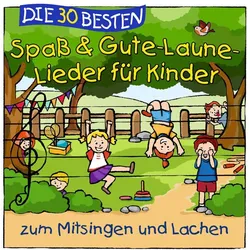 Die 30 Besten Spass Gute-Laune-Lieder für Kinder | Zustand: Neu & original versiegelt