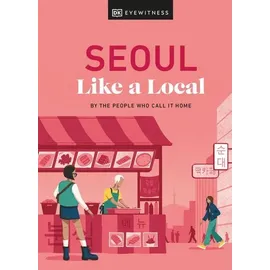 dorling kindersley travel & learning Seoul Like a Local