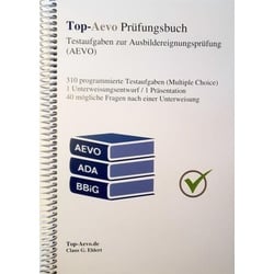 Top-Aevo Prüfungsbuch 2022 - Übungsaufgaben zur Ausbildereignungsprüfung