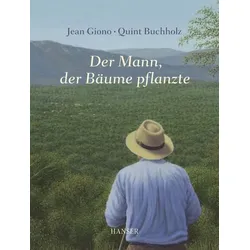 Der Mann, der Bäume pflanzte