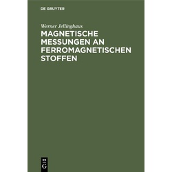 Magnetische Messungen an ferromagnetischen Stoffen als eBook Download von Werner Jellinghaus
