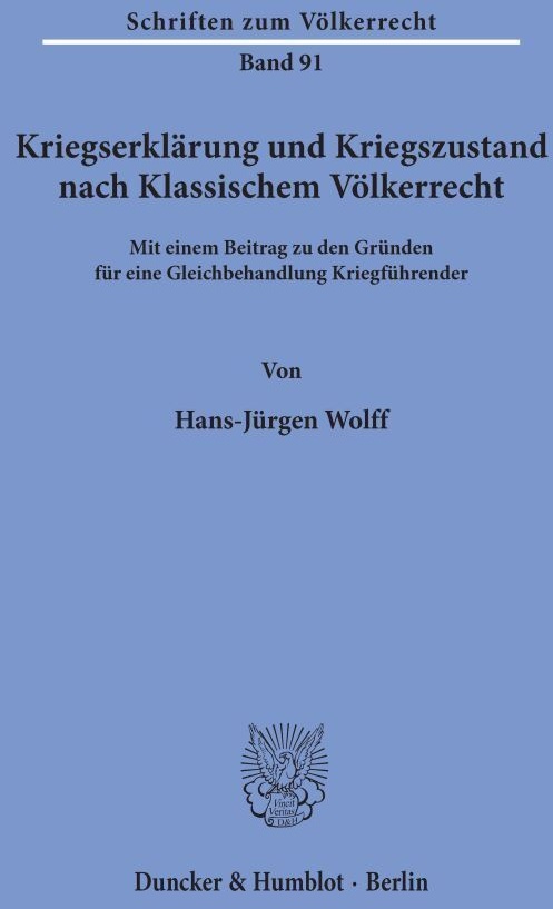 Kriegserklärung Und Kriegszustand Nach Klassischem Völkerrecht  - Hans-Jürgen Wolff  Kartoniert (TB)