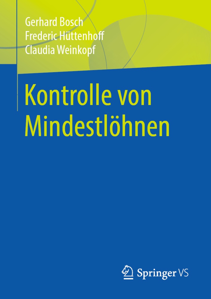 Kontrolle Von Mindestlöhnen - Gerhard Bosch  Frederic Hüttenhoff  Claudia Weinkopf  Kartoniert (TB)