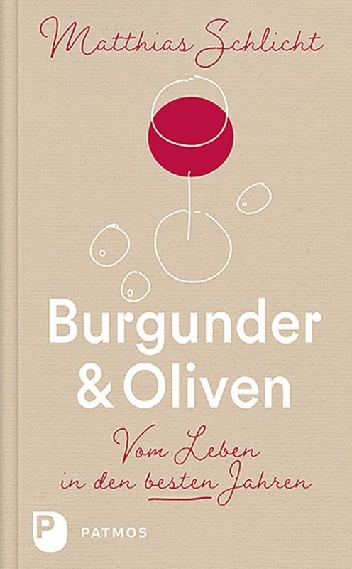 Burgunder & Oliven - Matthias Schlicht, Gebunden