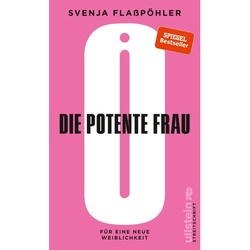 Die Potente Frau - Svenja Flaßpöhler, Gebunden