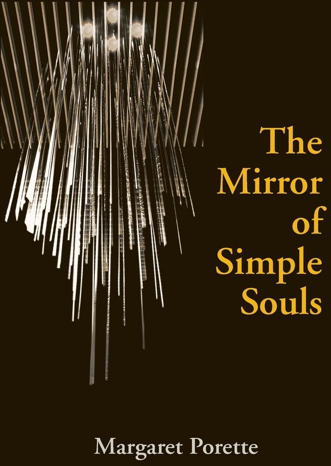 The Mirror of Simple Souls: eBook von Margaret Porette