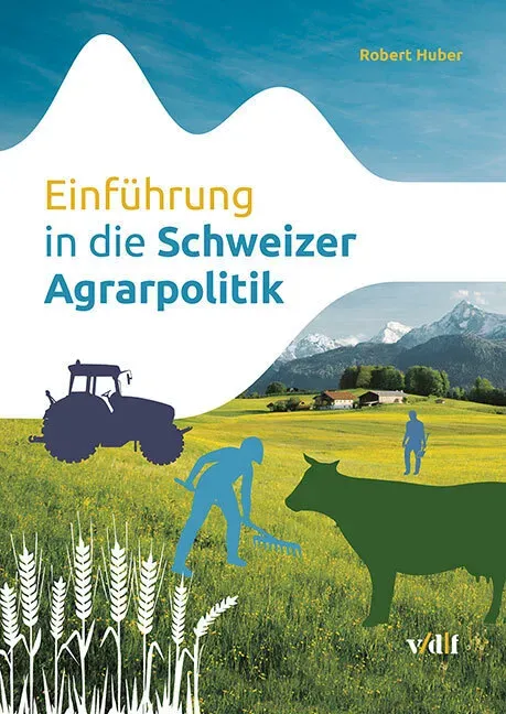 Einführung In Die Schweizer Agrarpolitik - Robert Huber  Kartoniert (TB)