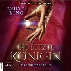 Die letzte Königin - Das schlafende Feuer