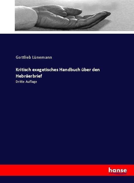 Kritisch Exegetisches Handbuch Über Den Hebräerbrief - Gottlieb Lünemann  Kartoniert (TB)