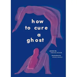 Abrams Image How to Cure a Ghost: Poems