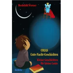 Omas Gute-Nacht-Geschichten - Kleine Geschichten für kleine Leute