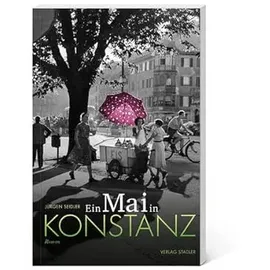 Stadler Verlagsges. Mbh Ein Mai in Konstanz