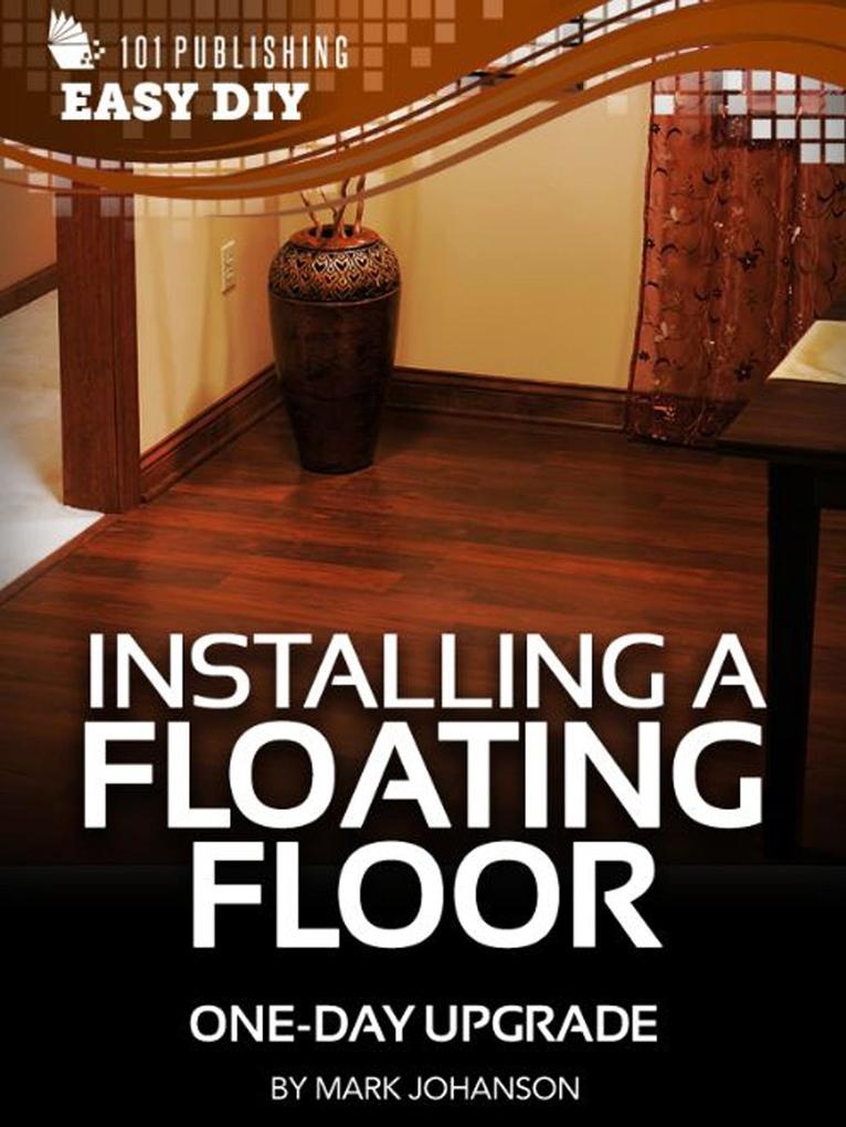 Black & Decker The Complete Guide to Flooring: eBook von Editors of Creative Publishing international