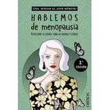 Anaya Multimedia Hablemos de menopausia: Redescubre tu cuerpo, toma las riendas y cuídate (Libros singulares)