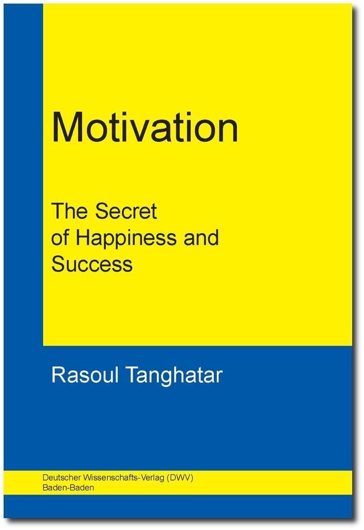 Motivation. The Secret of Happiness and Success, Fachbücher