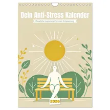 Calvendo Dein Anti-Stress Kalender - Monatliche Inspirationen für mehr Entspannung (Wandkalender 2026 DIN A4 hoch), CALVENDO Monatskalender: