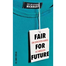 Christoph Links Verlag Fair for Future: Ein gerechter Handel ist möglich